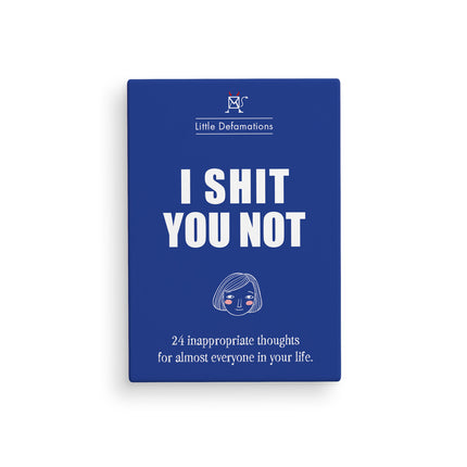 I Shit You Not - 24 affirmation cards