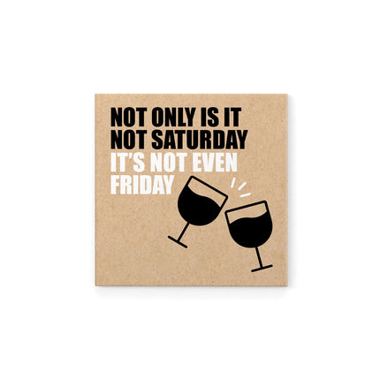 Not only is it not Saturday - Magnet