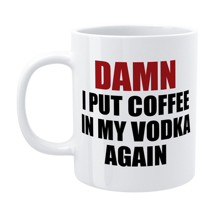 COFFEE IN MY VODKA - Funny Work Mug