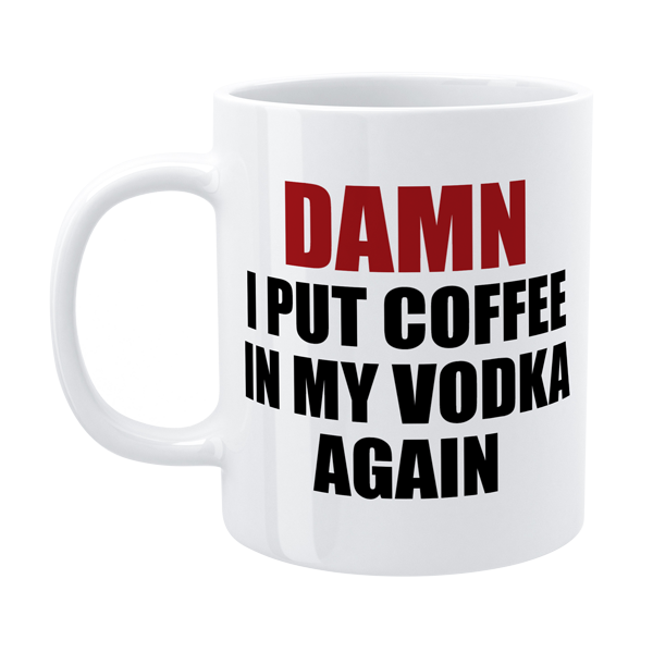 COFFEE IN MY VODKA - Funny Work Mug