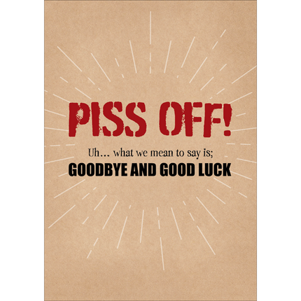 Piss off - funny jumbo farewell card