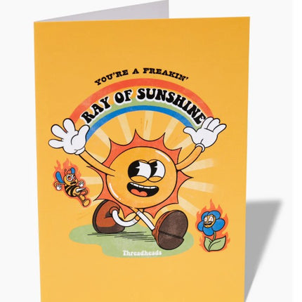 You're A Freaking Ray of Sunshine Greeting Card