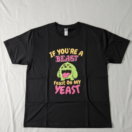 Feast on my Yeast Shirt