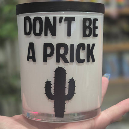 Valentine's Day Candle - DON'T BE A PRICK