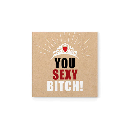 You sexy bitch! - Magnet