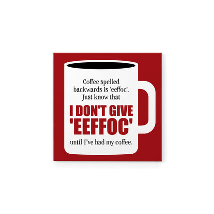 Coffee spelt backwards - Magnet