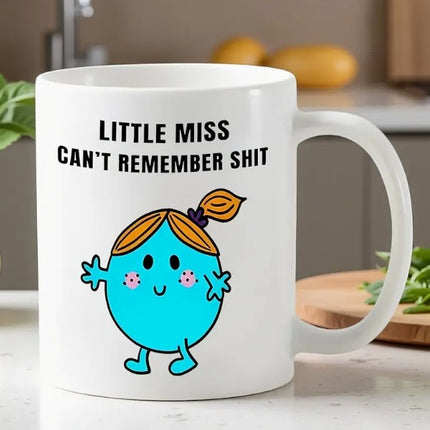 Little Miss Can't Remember "anything" Coffee Cup