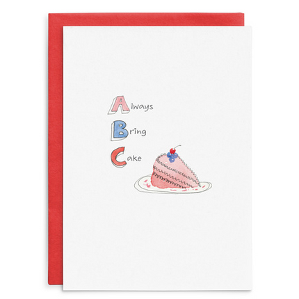 Always bring cake - Birthday Card