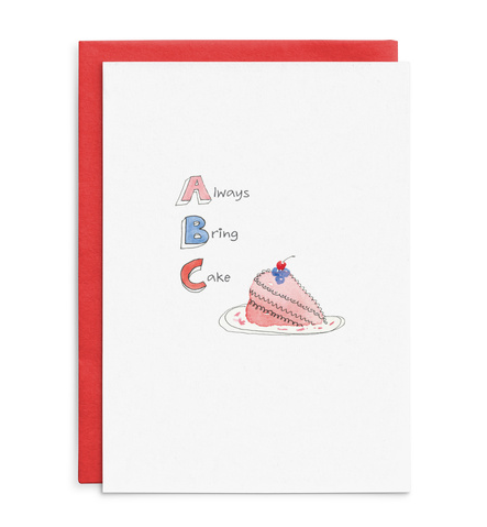 Always bring cake - Birthday Card