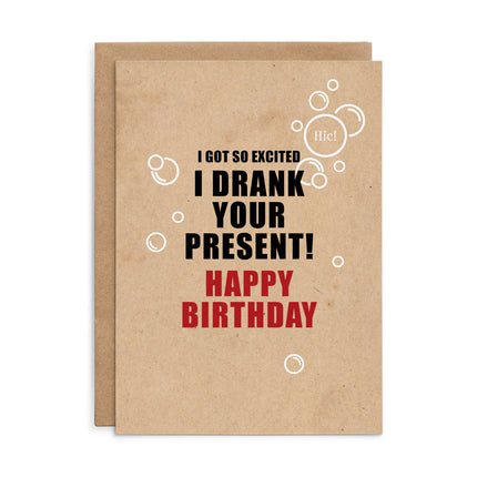 Defamations Cards - I Got So Excited I Drank Your Present!