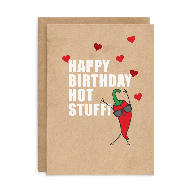 Happy Birthday hot stuff - Birthday Card