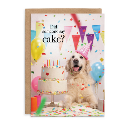 Did someone say cake? - Dog Birthday Card