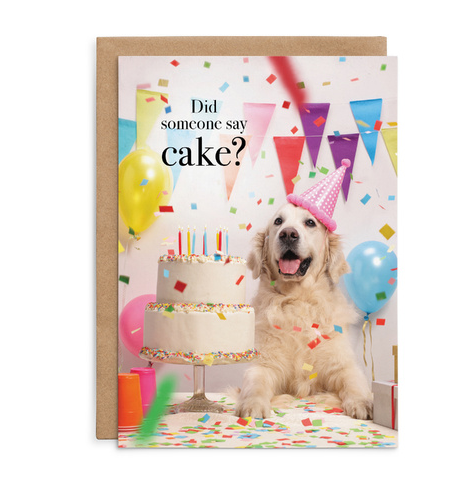 Did someone say cake? - Dog Birthday Card