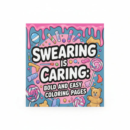 Swearing is caring Colouring Book